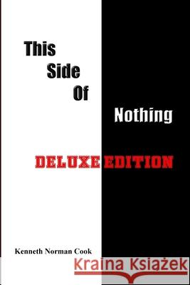 This Side of Nothing Deluxe Edition Kenneth Norman Cook 9781716741692