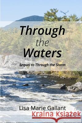 Through the Waters Lisa Gallant 9781716742323 Lulu.com