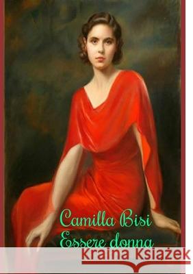Essere donna Camilla Bisi 9781716746819
