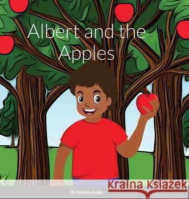 Albert and the Apples Arinola Araba 9781716750762 Lulu.com