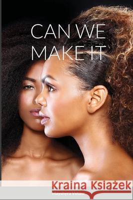Can We Make It Mayshyra Vetaw 9781716779091 Lulu.com
