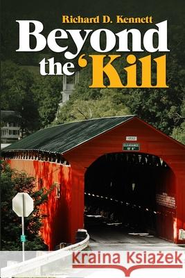 Beyond the 'Kill Richard D. Kennett 9781716787478