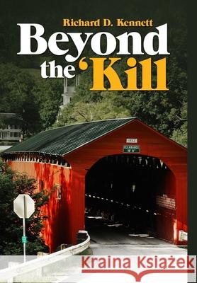 Beyond the 'Kill Richard D. Kennett 9781716787485