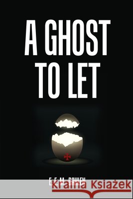 A Ghost to Let E. E. M. Dahlen 9781716787560