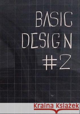 Basic Design. Quaderno #2 Esperienze di didattica inclusiva: Educazione, Comunità e Spazio Pubblico Mancini, Daniele 9781716787966