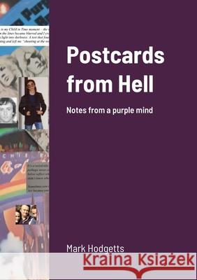 Postcards from Hell: Notes from a purple mind Hodgetts, Mark 9781716801082