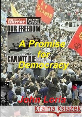 A Promise for Democracy John Loria 9781716801563