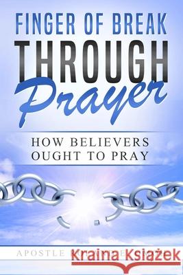 Finger of Breakthrough Prayer Roland Emmanuel Omoh 9781716803321 Atruelysincere