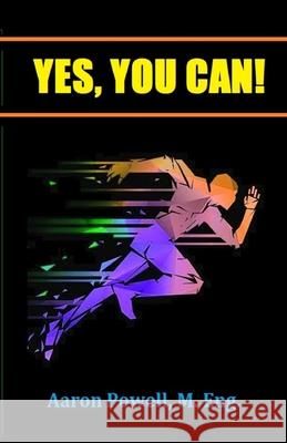 Yes, You Can! Aaron Powell 9781716813597