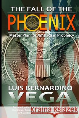 The Fall of the Phoenix Luis Vega 9781716816567 Lulu.com