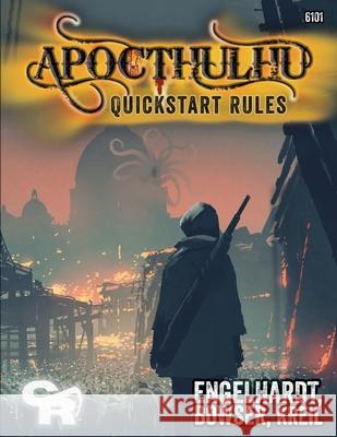 APOCTHULHU Quickstart (Classic B&W) Dean Engelhardt Chad Bowser Jo Kreil 9781716818448