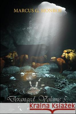 Deranged: Volume 5 Marcus Monroe 9781716820427 Lulu.com