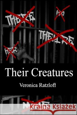 Their Creatures Veronica Ratzloff 9781716821479 Lulu.com