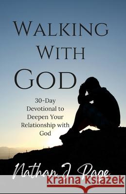 Walking With God Nathan J. Page 9781716832093