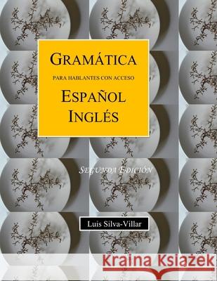 Gramática Para Hablantes de Español Inglés. Segunda Edición Silva-Villar, Luis 9781716832567