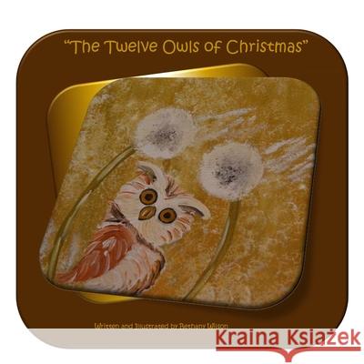 The Twelve Owls of Christmas Bethany Wilson 9781716839962 Lulu.com
