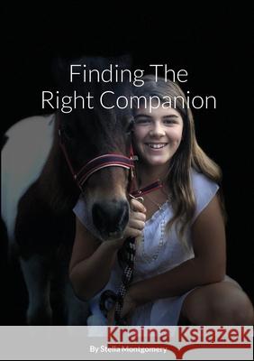 Finding The Right Companion Stella Montgomery Carole Hillier 9781716842344 Lulu.com