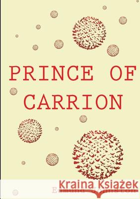 Prince of Carrion Edmund Johnston 9781716846328