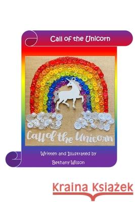 Call of the Unicorn Bethany Wilson 9781716847837 Lulu.com