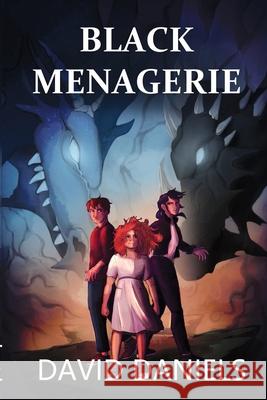 Black Menagerie David Daniels Bianca Candalera Jade Cunniffe 9781716851568