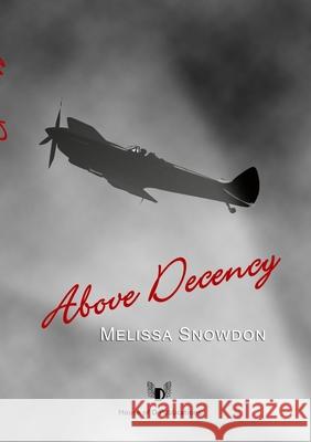 Above Decency Melissa Snowdon 9781716852312
