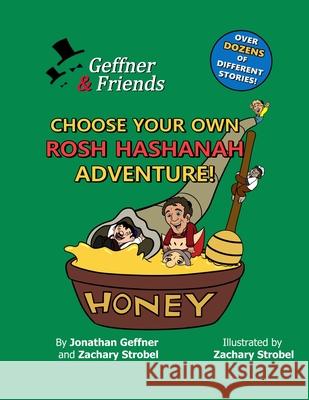 Geffner & Friends: Choose Your Own Rosh Hashanah Adventure! Zachary Strobel Jonathan Geffner 9781716853180