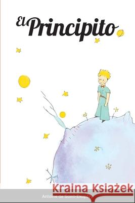 El Principito: ( con ilustraciones a color ) de Saint-Exupéry, Antoine 9781716856105 Lulu.com