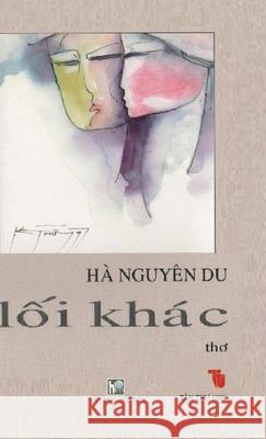 Loi Khac: Hard Cover Ha Nguyen Du 9781716857034 Lulu.com