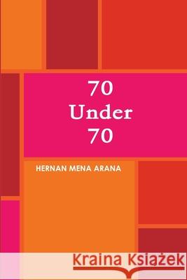 70 Under 70 Hernan Men 9781716859564