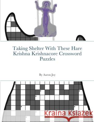 Taking Shelter With These Hare Krishna Krishnacore Crossword Puzzles Aaron Joy 9781716860133 Lulu.com