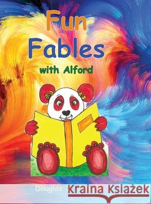 Fun Fables with Alford Douglas Alford 9781716864223 Lulu.com