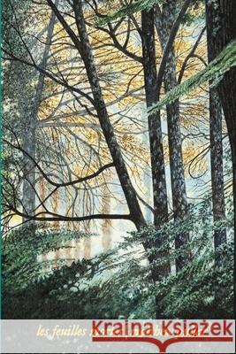 Les Feuilles Mortes Matthew Pullar 9781716873485 Lulu.com