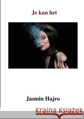 Je kan het Jasmin Hajro 9781716882227 Lulu.com