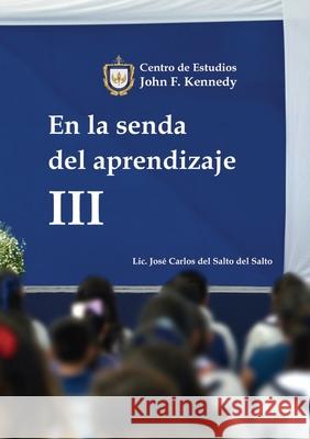 En la senda del aprendizaje III Carlos De 9781716887895 Lulu.com