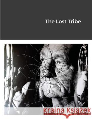 The Lost Tribe Martin Dodridge 9781716902529 Lulu.com