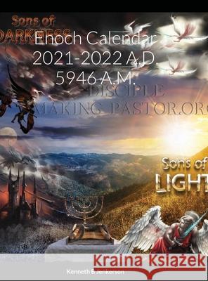 Enoch Calendar 2021-2022 A.D. 5946 A.M. Kenneth Jenkerson 9781716908439 Lulu.com