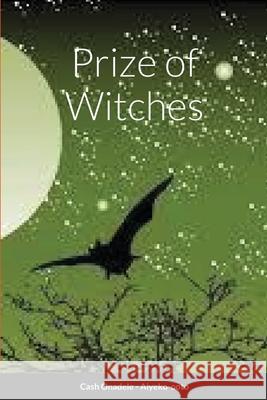 Prize of Witches Cash Onadele 9781716910777 Lulu.com