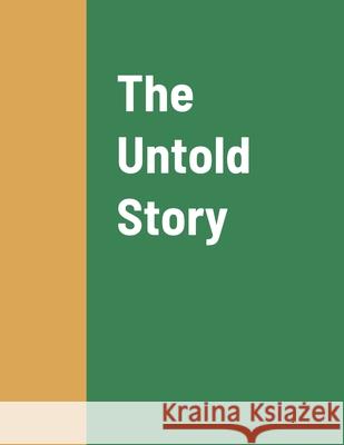 The Untold Story Joseph Maldonado 9781716922206