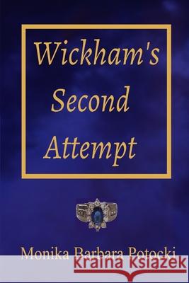 Wickham's Second Attempt Monika Barbara Potocki 9781716926617