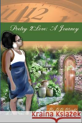 Poetry 2Love: A Journey Walter, Alicia 9781716934810 Lulu.com