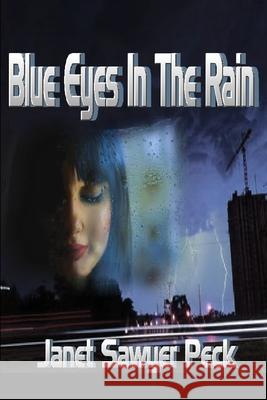 Blue Eyes in the Rain Janet Sawyer Peck 9781716938016 Lulu.com