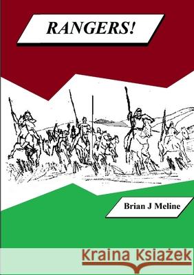 Rangers! Brian J Meline 9781716939211
