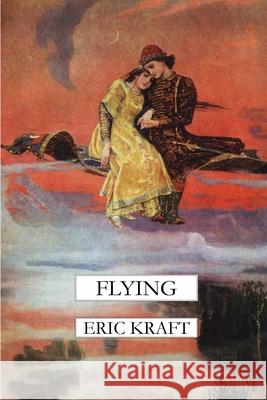 Flying Eric Kraft 9781716939242