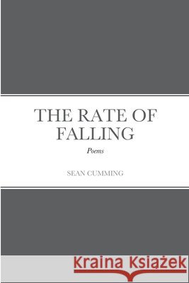 The Rate of Falling Sean Cumming 9781716940361