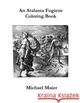 An Atalanta Fugiens Coloring Book Michael Maier 9781716942365