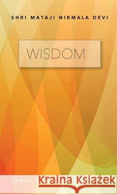 Wisdom: Sahaj Qualities Book Five Nirmala Devi, Shri Mataji 9781716942952