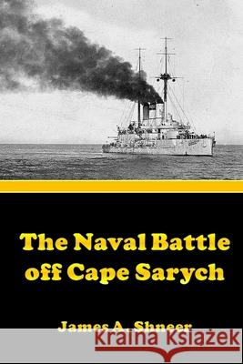 The Naval Battle Off Cape Sarych James Shneer 9781716946226