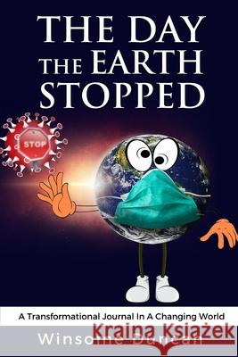 The Day The World Stopped: A Transformational Journal In A Changing World Duncan, Winsome 9781716946332