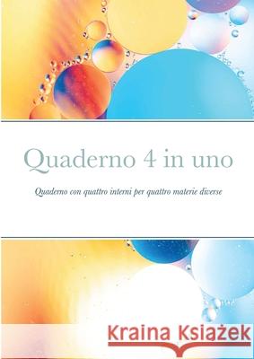 Quaderno 4 in uno: Quaderno con quattro interni per quattro materie diverse Gi Publication 9781716948053 Lulu.com