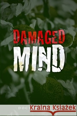 Damaged Mind Doctor Valerie 9781716959561